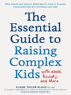 cover image of The Essential Guide to Raising Complex Kids with ADHD, Anxiety, and More